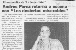 Andrés Pérez retorna a escena con "Los desiertos miserables"  [artículo].