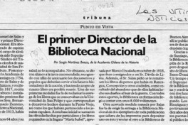 El primer Director de la Biblioteca Nacional  [artículo] Sergio Martínez Baeza.
