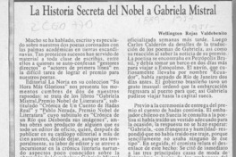 La historia secreta del Nobel a Gabriela Mistral  [artículo] Wellington Rojas Valdebenito.
