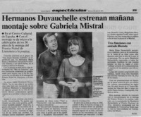 Hermanos Duvauchelle estrenan mañan montaje sobre Gabriela Mistral  [artículo] P. C. S.