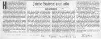 Jaime Suárez, a un año  [artículo] Juan Gutiérrez S.