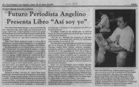 Futuro periodista angelino presenta libro "Así soy yo"  [artículo].