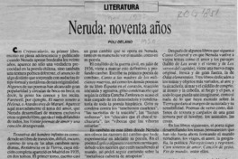 Neruda, noventa años  [artículo] Poli Délano.