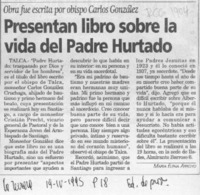 Presentan libro sobre la vida del Padre Hurtado  [artículo] María Elena Arroyo.