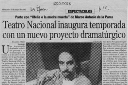 Teatro Nacional inaugura temporada con un nuevo proyecto dramatúrgico  [artículo] Claudia Heiss.