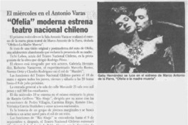 "Ofelia" moderna estrena teatro nacional chileno  [artículo].