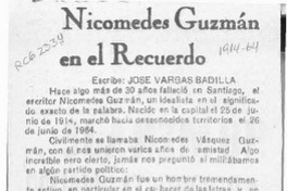 Nicomedes Guzmán en el recuerdo  [artículo] José Vargas Badilla.