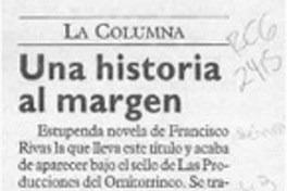 Una historia al margen  [artículo] Antonio Rojas Gómez.