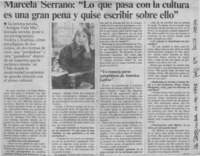 Marcela Serrano, " Lo que pasa con la cultura es una gran pena y quise escribir sobre ello"  [artículo] J. C. G.