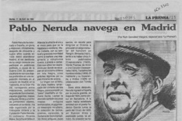 Pablo Neruda navega en Madrid  [artículo] Ruth González Vergara.