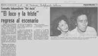 "El Loco y la triste" regresa al escenario