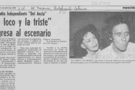 "El Loco y la triste" regresa al escenario