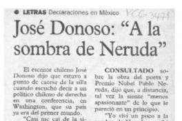 José Donoso, "A la sombra de Neruda"  [artículo].