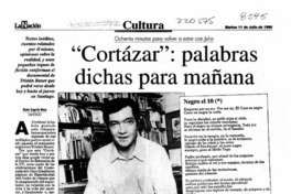 "Cortázar", palabras dichas para mañana  [artículo] María Eugenia Meza.