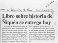 Libro sobre historia de Ñiquén se entrega hoy  [artículo].