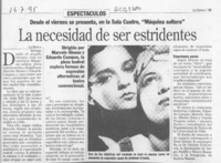 La necesidad de ser estridentes  [artículo].