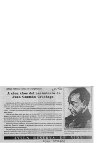 A cien años del nacimiento de Juan Guzmán Cruchaga  [artículo] Roberto Viereck.