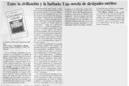 Entre la civilización y la barbarie, una novela de desiguales méritos  [artículo] Eduardo Guerrero del Río.