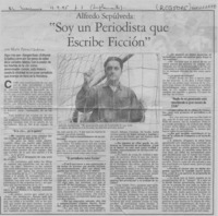 Alfredo Sepúlveda, "Soy un periodista que escribe ficción"  [artículo] María Teresa Cárdenas.