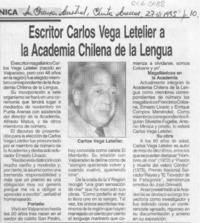 Escritor Carlos Vega Letelier a la Academia Chilena de la Lengua  [artículo].