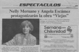 Nelly Meruane y Angela Escámez protagonizarán la obra "Viejas"  [artículo].