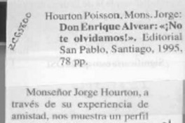 Don Enrique Alvear, "No te olvidamos!"  [artículo] D. Frías.