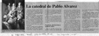 La Catedral de Pablo Alvarez  [artículo].