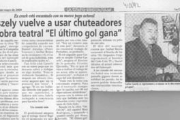 Caszely vuelve a usar chuteadores en obra teatral "El último gol"  [artículo]