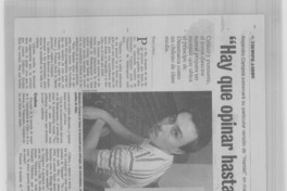 "Hay que opinar hasta morir"