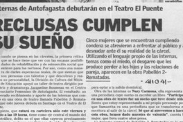 Reclusas cumplen su sueño