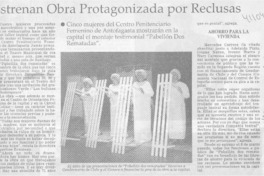 Estrenan obra protagonizada por reclusas  [artículo]