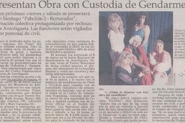 Presentan obra con custodia de gendarmería  [artículo]