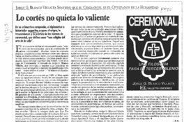 Lo cortés no quieta lo valiente  [artículo] E. K.