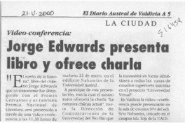 Jorge Edwards presenta libro y ofrece charla  [artículo]