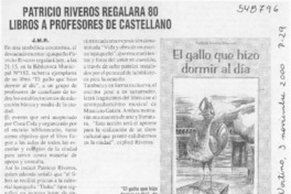 Patricio Riveros regalará 80 libros a profesores de castellano  [artículo] J. M. R.