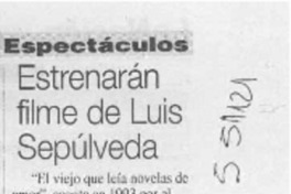 Estrenarán filme de Luis Sepúlveda  [artículo]