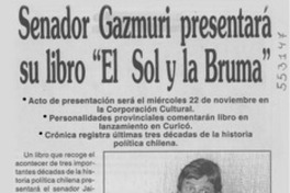 Senador Gazmuri presentará su libro "El sol y la bruma"