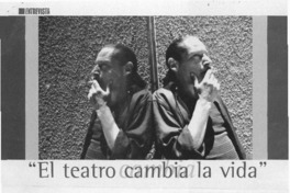 El teatro cambia la vida  [artículo] Ximena Villanueva