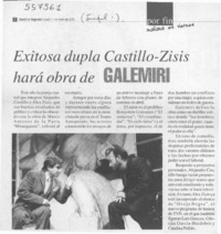 Exitosa dupla Castillo-Zisis hará obra de Galemiri  [artículo]