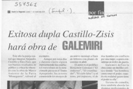Exitosa dupla Castillo-Zisis hará obra de Galemiri  [artículo]