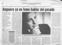 Ampuero ya no teme hablar del pasado  [artículo] Andrés Gómez B.