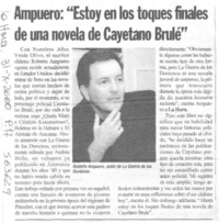 Ampuero, "Estoy en los toques finales de una novela de Cayetano Brulé"