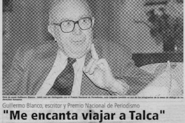 "Me encanta viajar a Talca"