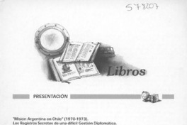 "Misión argentina en Chile" (1970-1973)  [artículo] Omar Gutiérrez Valdebenito