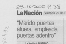 "Marido puertas afuera, empleada puertas adentro"