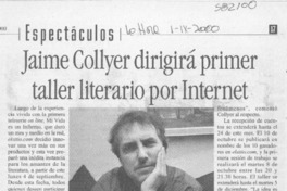 Jaime Collyer dirigirá primer taller literario por Internet  [artículo]