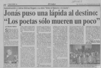 Jonás puso una lápida al destino, "los poetas sólo mueren un poco"  [artículo] Günther Malfert