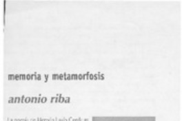 Memoria y metamorfosis  [artículo] Antonio Riba