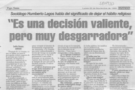 "Es una decisión valiente, pero muy desgarradora"  [artículo] Carolina Rousseau