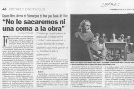 "No le sacaremos ni una coma a la obra"  [artículo] Leopoldo Pulgar I.